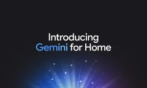 Google enterre Assistant : Gemini for Home débarque en France et promet des commandes 40% plus rapides — êtes‑vous prêt à lui confier vos caméras ?