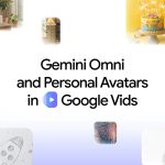 Google Vids passe à l’IA ultime : créez des vidéos pro avec Gemini Omni et votre avatar parlant (démo bluffante)